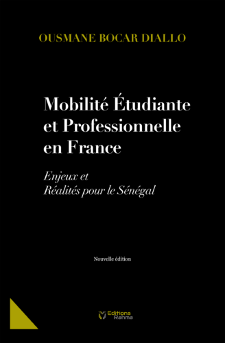 MOBILITÉ ÉTUDIANTE ET PROFESSIONNELLE EN FRANCE – Enjeux et Réalités pour le Sénégal